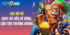 ACE nổ hũ