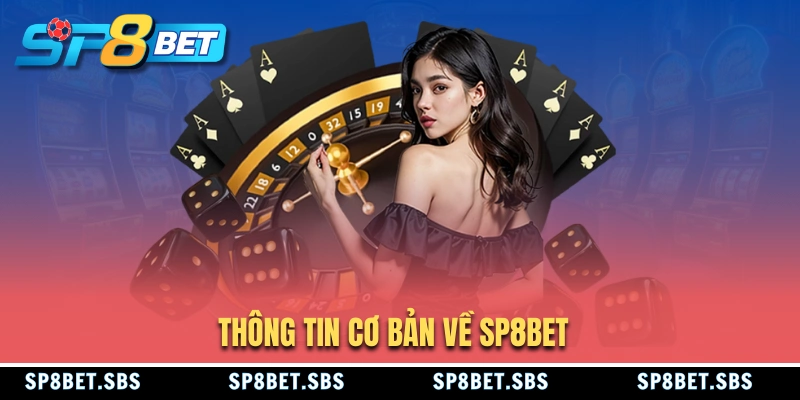 Thông tin tổng quan về SP8BET