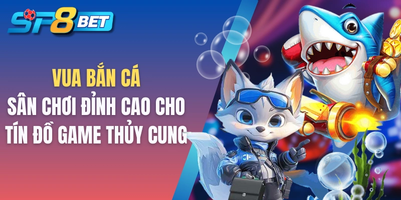 Vua Bắn Cá
